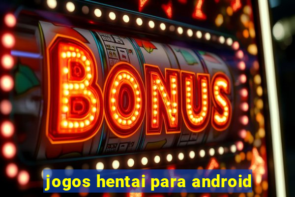 jogos hentai para android